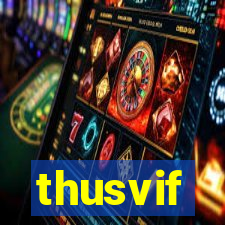 thusvif