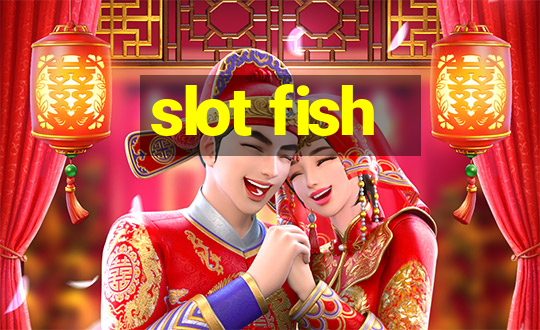 slot fish