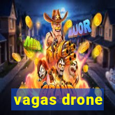 vagas drone