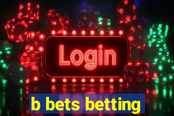 b bets betting