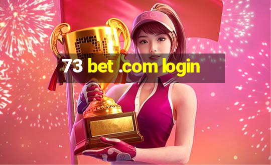 73 bet .com login