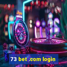 73 bet .com login