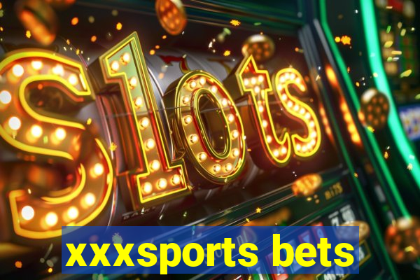 xxxsports bets