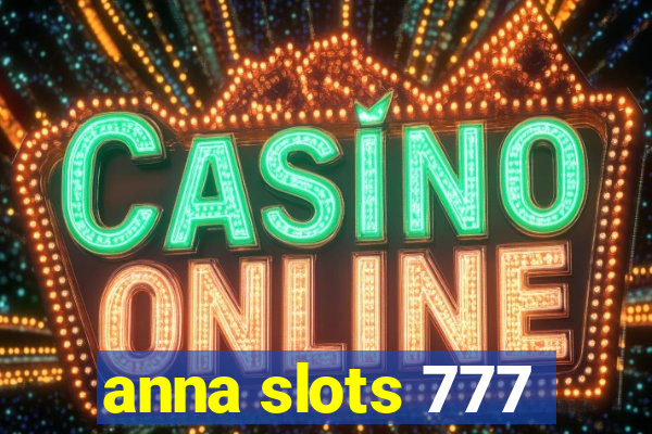 anna slots 777