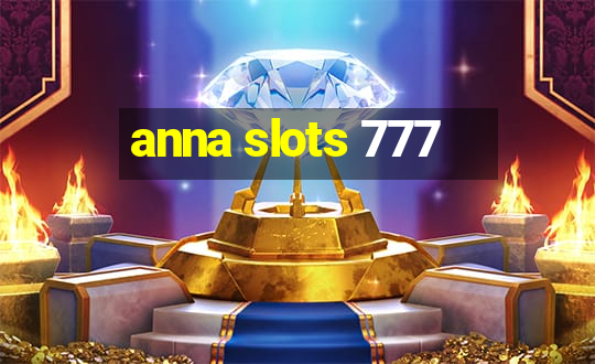 anna slots 777