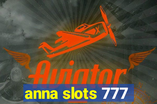 anna slots 777