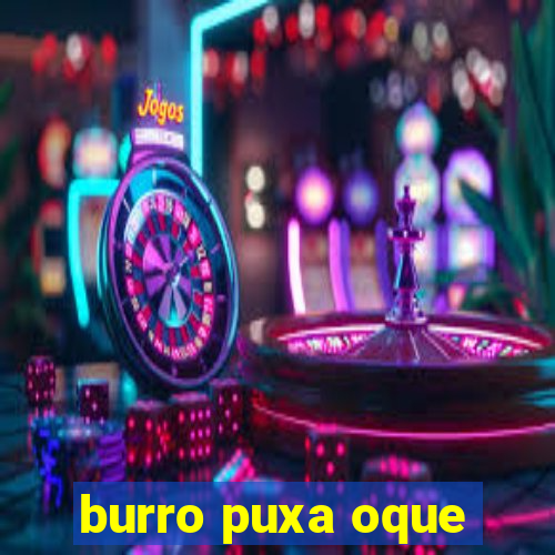 burro puxa oque