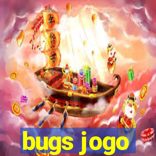 bugs jogo