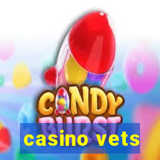 casino vets