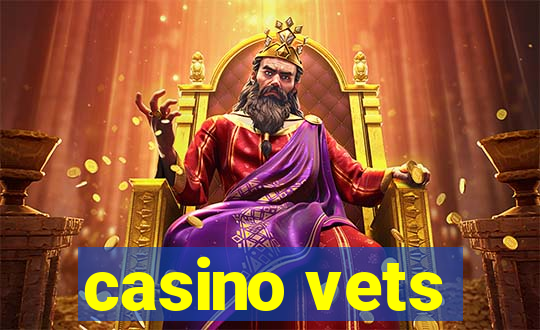 casino vets