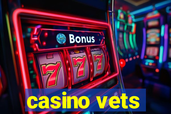 casino vets