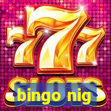 bingo nig