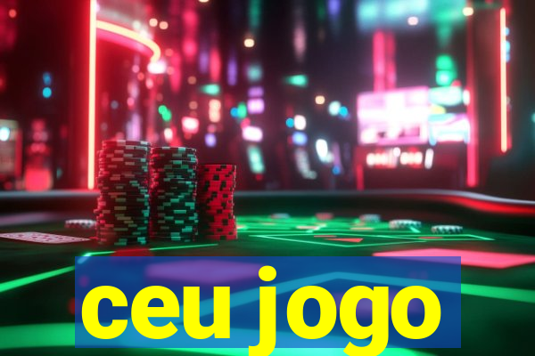 ceu jogo