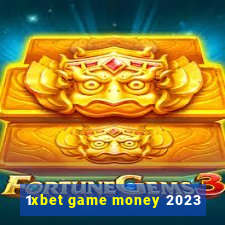 1xbet game money 2023