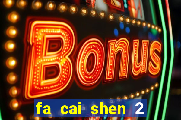 fa cai shen 2 slot free play