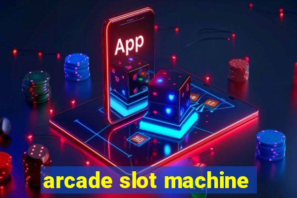 arcade slot machine