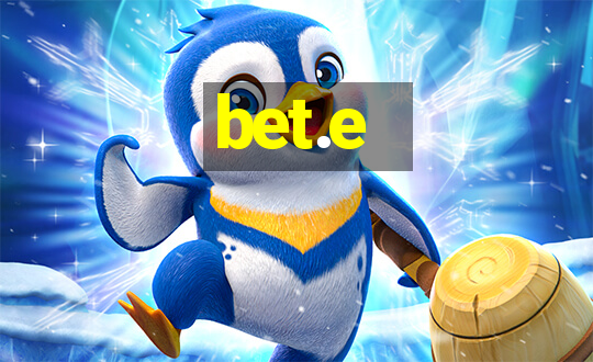 bet.e