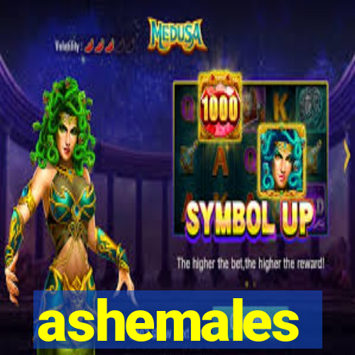 ashemales