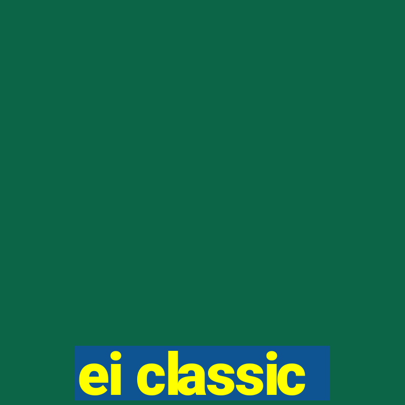 ei classic