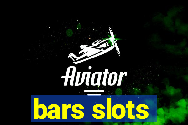 bars slots