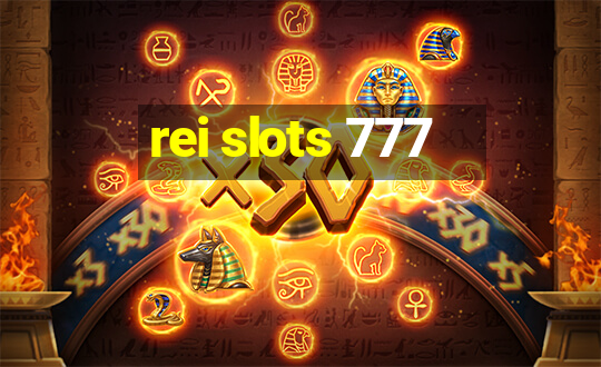 rei slots 777