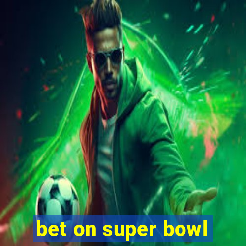 bet on super bowl