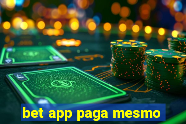 bet app paga mesmo