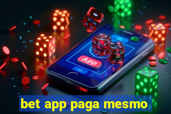 bet app paga mesmo