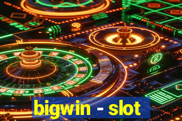 bigwin - slot