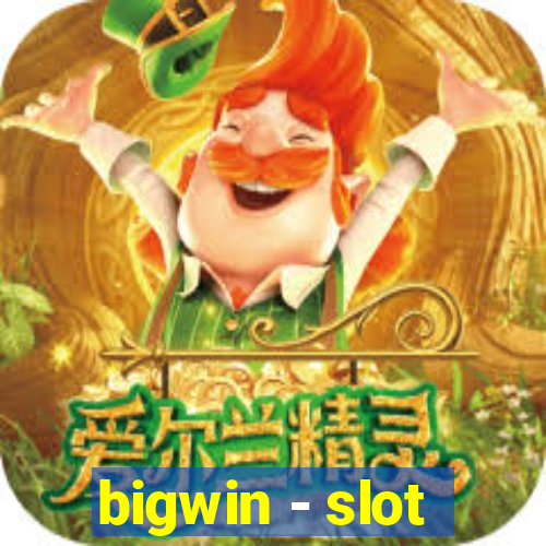 bigwin - slot