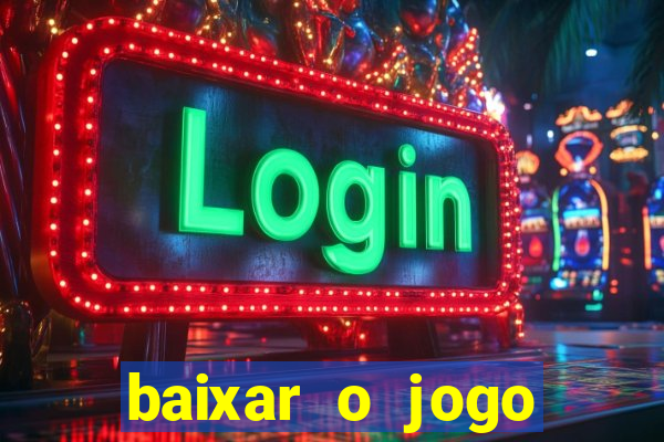 baixar o jogo fortune tiger