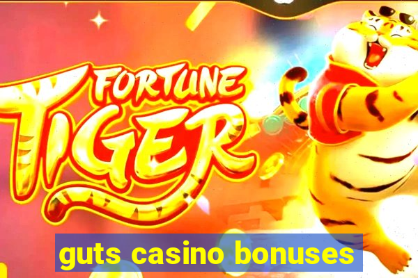 guts casino bonuses