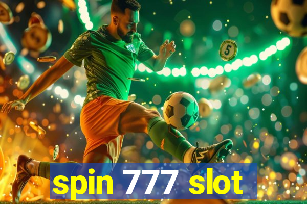 spin 777 slot