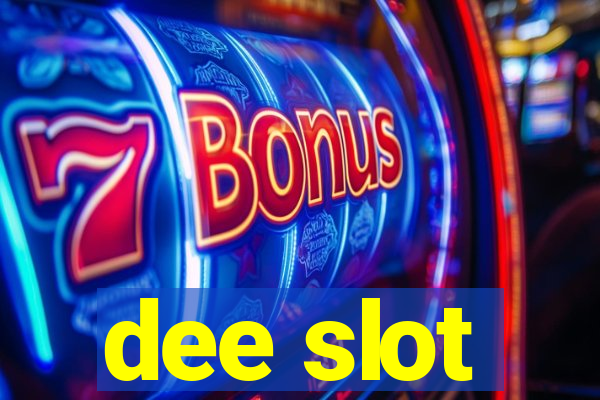 dee slot