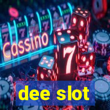 dee slot