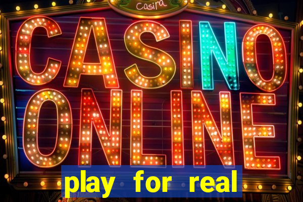 play for real money casino