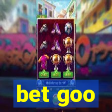 bet goo