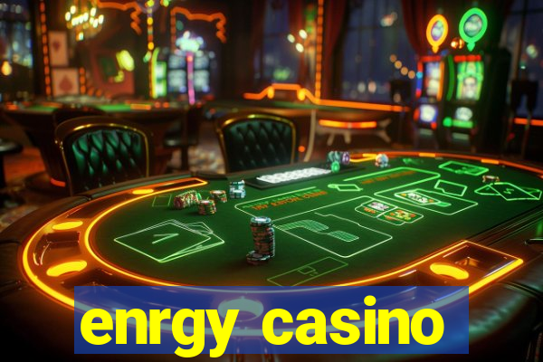 enrgy casino