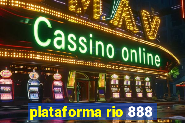 plataforma rio 888