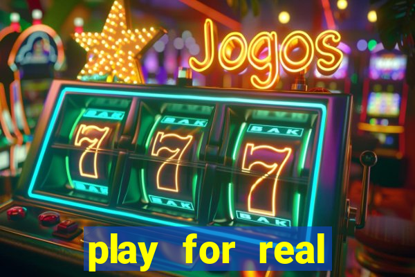 play for real money casinos