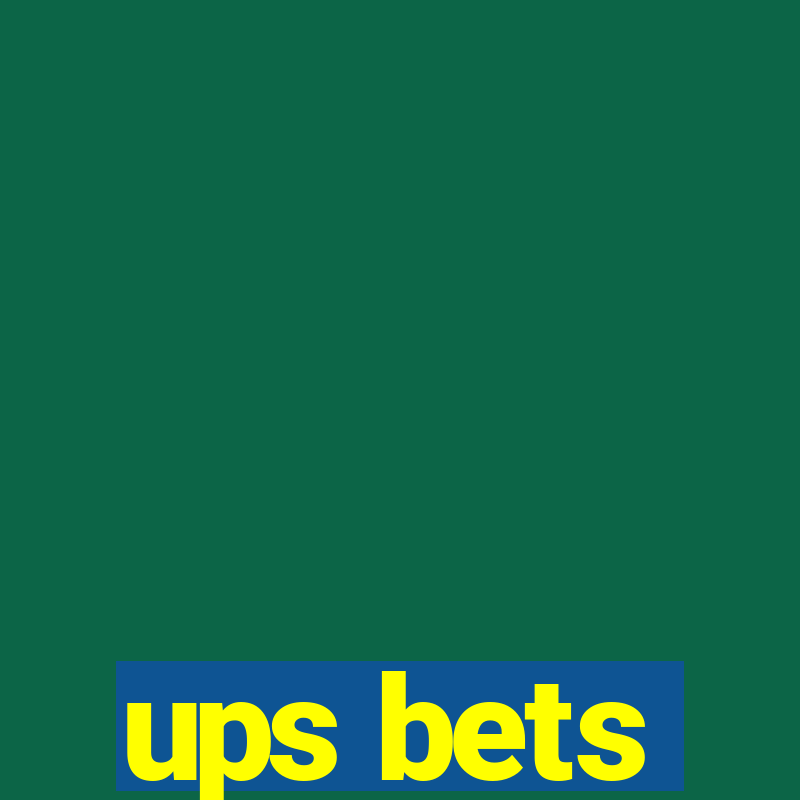 ups bets