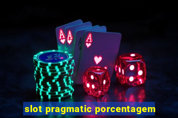 slot pragmatic porcentagem