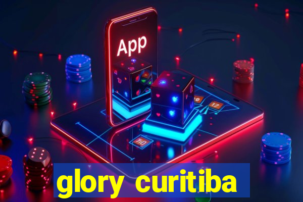 glory curitiba