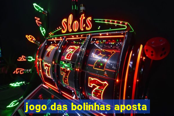 jogo das bolinhas aposta