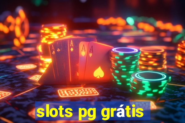 slots pg grátis