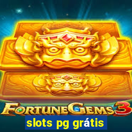 slots pg grátis