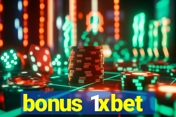 bonus 1xbet