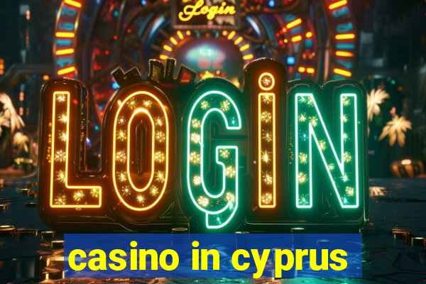 casino in cyprus