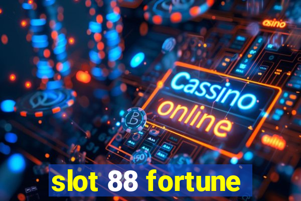 slot 88 fortune