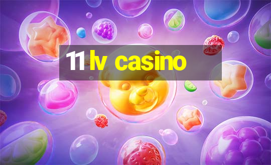 11 lv casino